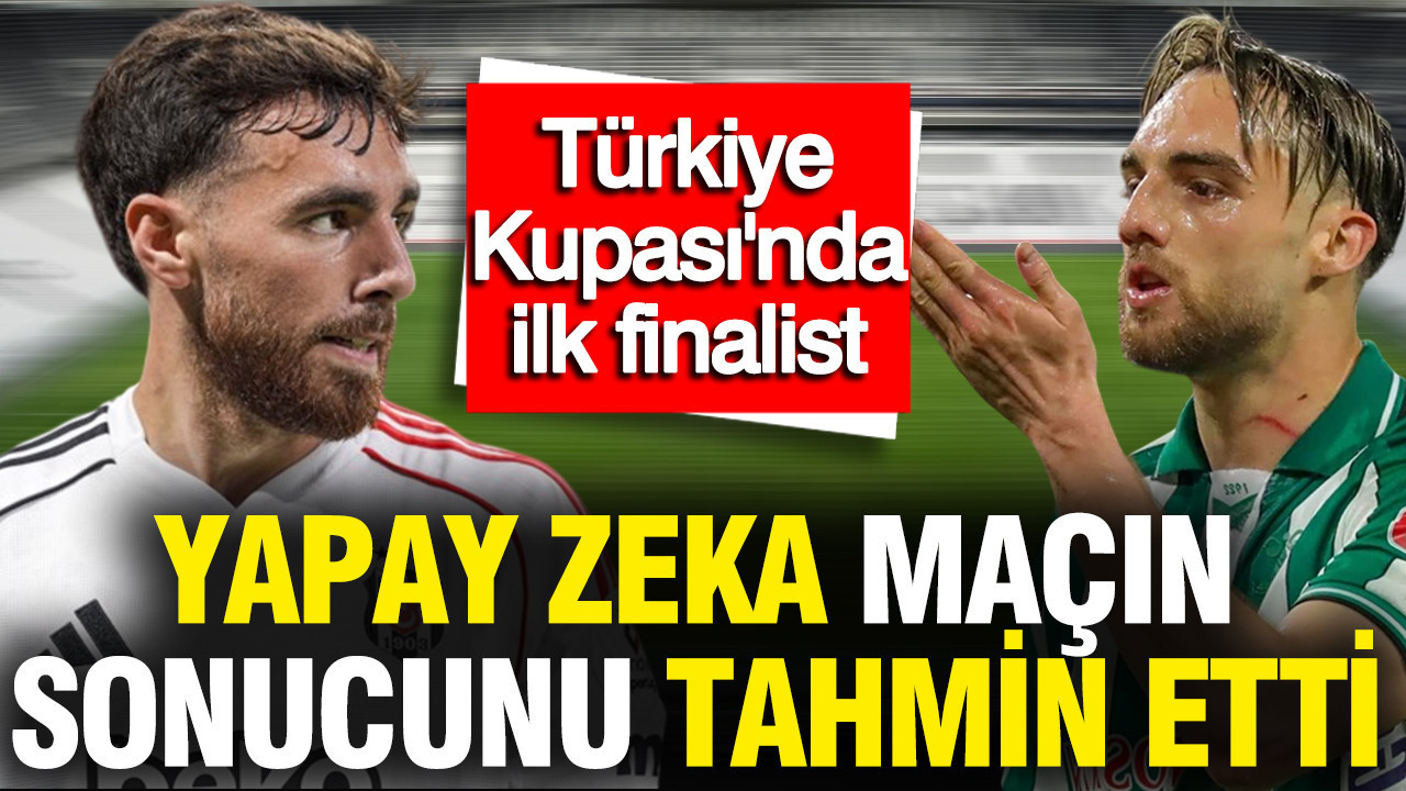 Yapay Zeka, Beşiktaş-Konyaspor Yarı Final Maçının Sonucunu Tahmin Ediyor