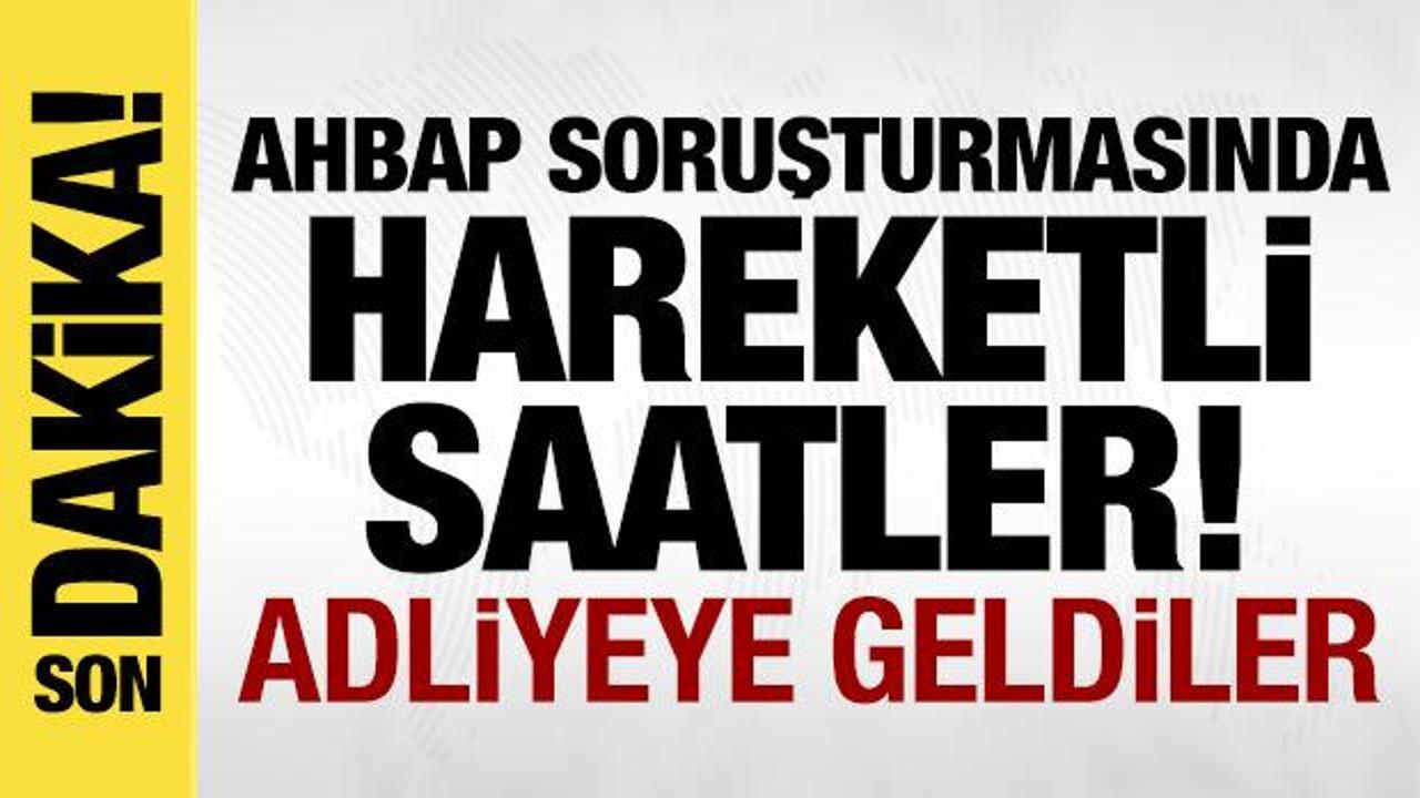 Ahbap sorusturmasinda hareketli saatler ifade icin adliyeye geldiler 6VsSqE1u
